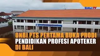 UNBI PTS PERTAMA BUKA PRODI PENDIDIKAN PROFESI APOTEKER DI BALI