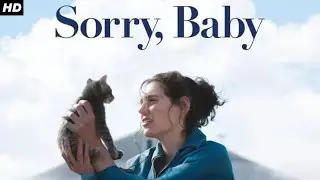 Sorry, Baby Movie (2025) | The Film That Quietly Breaks You | Emotional Storytelling Reviews & Fact