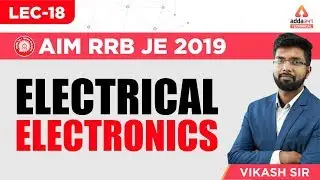 RRB JE | SSC JE |  Electrical | Electronics | Lec-18 | Vikash Sir | Adda247 Technical | 5 P.M