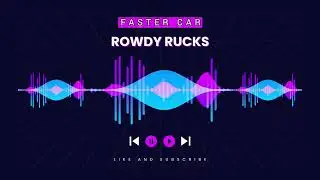Rowdy Rucks - Faster Car (DnB) (Fast Car Rework)