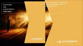 Wavetraxx & HKL & Eximinds - The Light (Extended Mix)
