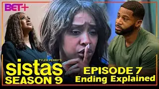 Tyler Perry's Sistas Season 9 Episode 7 Ending Explained | BET+  - US News Box Official