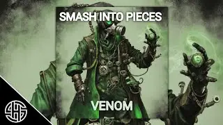 Smash Into Pieces - Venom 🍵 (Lyrics In Description)