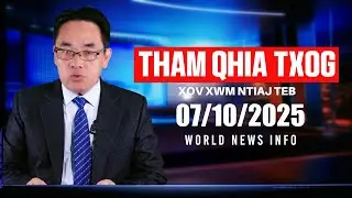 07/10/2025 - Trump ua se, Trump hauj lwm, Dej nyab, Tsis hle khau, Thawj coj tshiab, Taiwan tub rog