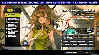 Zenless Zone Zero : Sword Seeker Chronicles New 2.5 Event Day 1 Gameplay Guide