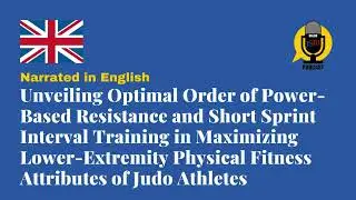Best Order of Power and Sprint Training in Judo | JSSM Podcast (English)