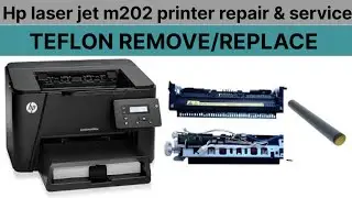 how to replace/ change TEFLON hp m202,m201,m225,m2026 || hp printer repair service || print Quality