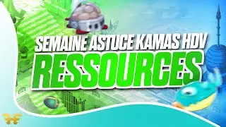 [DOFUS]SEMAINE ASTUCE KAMAS~HDV RESSOURCES !!!