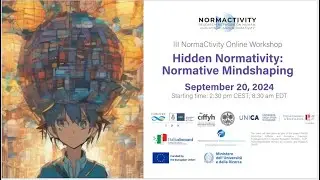 Introduction: Hidden Normativity: Normative Mindshaping III NormaCtivity Online Workshop
