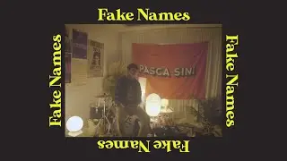 Pasca Sini - Fake Names (Music Video)