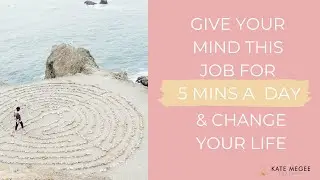 Give your brain this job for 5 minutes a day and watch your life change!