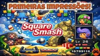 🟦 Primeiras Impress&otilde;es de Square Smash ⚡ | Quebra-blocos roguelike fren&eacute;tico | Guia 1000G