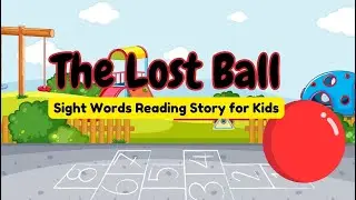 🌟 The Lost Ball | Sight Words Reading Story for Kids 🌟