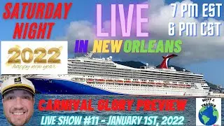 LIVE FROM NEW ORLEANS! Carnival Glory Preview - Happy New Year 2022 - LIVE SHOW #11 -  1/1/2022