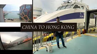 China to Hong Kong by farry | first time border cross in water | indian in china | part 8 |