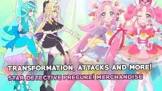 STAR DETECTIVE PRECURE! Toy check! Transformation Phrase, Attacks, Fave Sweets & More!