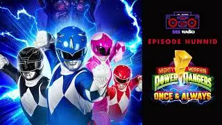 Mighty Morphin Power Rangers: Once & Always - BBB RADIO