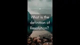 What is the definition of Resolution?