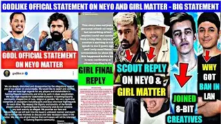 GODLIKE OFFICIAL STATEMENT ON NEYO & GIRL MATTER | SCOUT ON NEYO MATTER | RONAK JOINED 8BIT CREATIVE