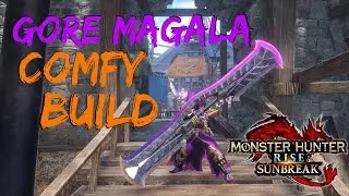 Comfy Build Gore Magala Insect Glaive | Monster hunter Rise: Sunbreak