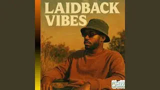 Laidback Vibes