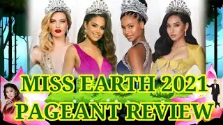 MISS EARTH 2021 PAGEANT REVIEW
