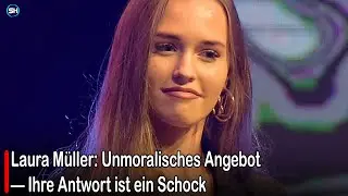Laura Müller: Unmoralisches Angebot — Ihre Antwort ist ein Schock #germany | SH News German