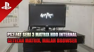 #1447 || PS2 FAT SERI 3 MATRIX HDD INTERNAL || SETELAH LOGO MATRIX, TAMPIL KE BROWSER