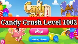 #CandyCrush1002 | Candy Crush 1002 Level | Candy Crush Level 1002 | Candy Crush Last Level 1002