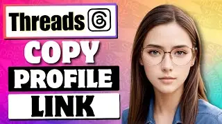 How to Copy Profile Link in Threads (Short Threads Tutorial)