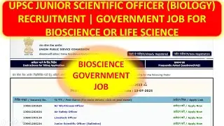 UPSC JUNIOR SCIENTIFIC OFFICER (BIOLOGY) RECRUITMENT | GOVERNMENT JOB FOR BIOSCIENCE OR LIFE SCIENCE