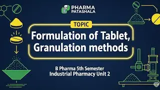 Tablet |Formulation of tablet |Granulation method |wet method |Dry method |Direct compression method