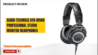 Audio-Technica ATH-M50X Review &ndash; Professional Studio Headphones, Deep Bass & Crystal Clear Sound