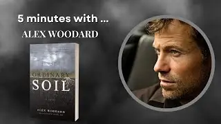 5 Minutes with ... Alex Woodard