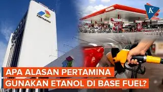 Alasan Pertamina Gunakan Etanol dalam Base Fuel yang Bikin SPBU Swasta Enggan Beli