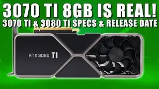RTX 3070 Ti 8GB Is Real! - Specs | RTX 3080 Ti Specs & Release Date Kills Nvidia's RTX 3090