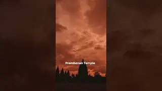 Built in One Night? The Mysterious Legend of Prambanan Temple Will Blow Your Mind!