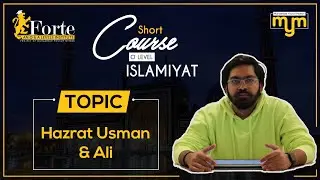 Life of H.Usman & Ali During Prophet's Lifetime | Olevel Islamiyat | 2058/01 | Muhammad Yousuf Memon