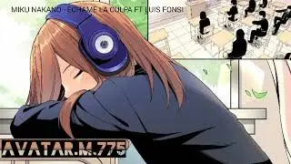 Miku Nakano - Échame la Culpa