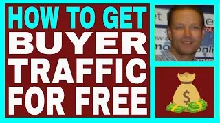How To Get Buyer Traffic For Free | Proven Strategy for Affiliate Marketing