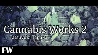 Cannabis Works 2 by Tanaka Tatsuyuki  - Flickthrough Weekly