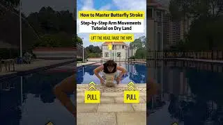 How to Master Butterfly Stroke: Step-by-Step Hand Movements Tutorial on Dry Land