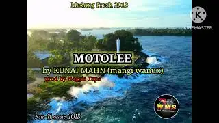 Motol by kunai mahn (mangi wanux song 2018)