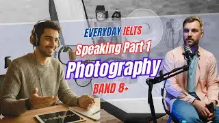 IELTS SPEAKING Part 1 | Photograph | Band 8+