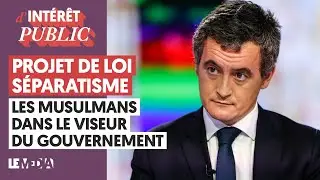 PROJET DE LOI S&Eacute;PARATISME : LES MUSULMANS DANS LE VISEUR DU GOUVERNEMENT