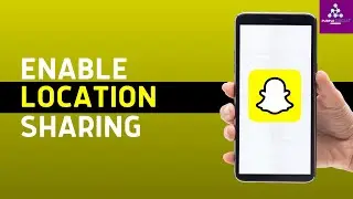 How to Enable Location Sharing on Snap Map | Snapchat Location Sharing