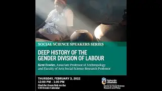 Kent Fowler, Deep History of the Gender Division of Labour
