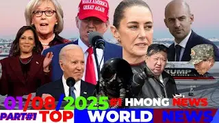 XOV XWM HMOOB#1 WORLD NEWS: 01/08/2025🎯MEXICO-CANADA-EU TAWM TSAM TRUMP, RUSSIA/UKRNE XOV XWM ASIA