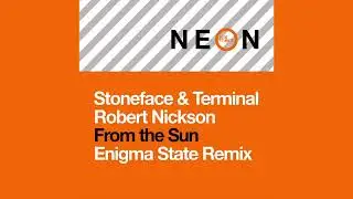 Stoneface & Terminal, Robert Nickson - From The Sun (Enigma State Remix)
