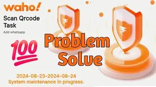 waho system maintenance in progress 2024 | waho | waho Apps problem solve
